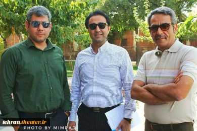 هومن رهنمون، مهدی اکبری زاد و مهدی کیهور بازبینان جشنواره تئاتر استان تهران