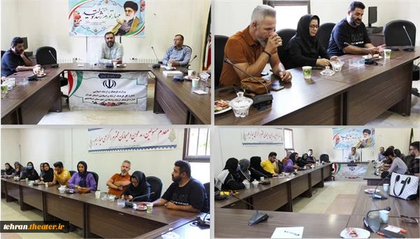 نشست هم اندیشی فعالان حوزه تئاتر شهرستان اسلامشهر با رئیس اداره فرهنگ و ارشاد اسلامی 2